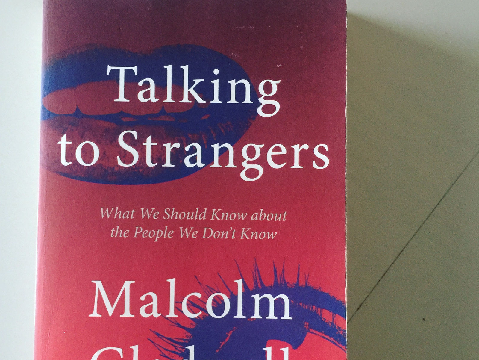Talking to Strangers: Now Recommended for the First Time